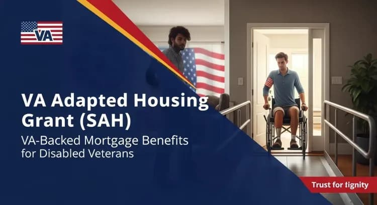 VA Adapted Housing Grant for Disabled Veterans (SAH Grant): VA-Backed Mortgage Benefits for Veterans